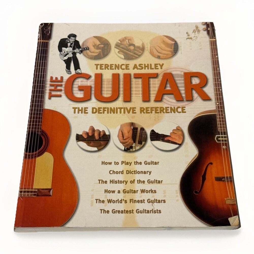 The Guitar: The Definitive Reference by Terence Ashley 2004